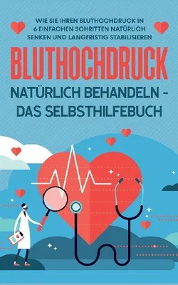 Produktbild von Bluthochdruck natürlich behandeln - Das Selbsthilfebuch