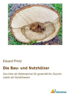 Produktbild von Die Bau- und Nutzhölzer