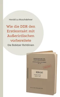 Immagine prodotto di Wie die DDR den Erstkontakt mit Außerirdischen vorbereitete