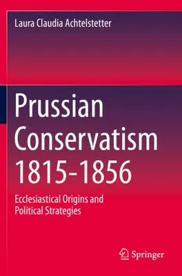 Obrázok produktu pre Prussian Conservatism 1815-1856