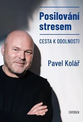Zdjęcie produktu dla Posilování stresem - Cesta k odolnosti (Kolář Pavel)