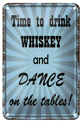 Produktbild von Blechschild Spruch 12x18cm time to drink whiskey and dance