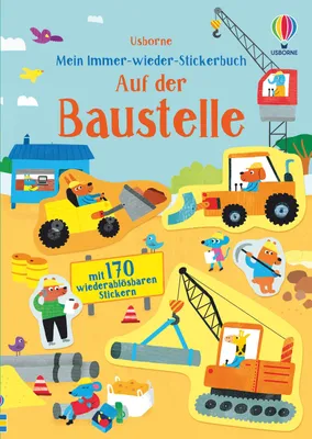 Produktbild von Mein Immer-wieder-Stickerbuch: Auf der Baustelle: mit 170 wiederablösbaren Stickern (Meine Immer-wieder-Stickerbücher)