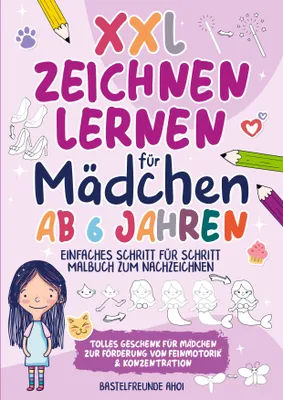Produktbild von XXL Zeichnen lernen für Mädchen ab 6 Jahren