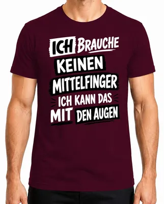 Produktbild von Ich brauche keinen Mittelfinger ich kann das Statement Sarkasmus Herren T-Shirt, Burgundy, S