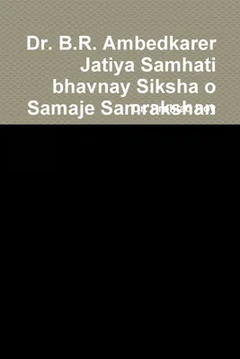 Produktbild von Dr. B.R. Ambedkarer Jatiya Samhati bhavnay Siksha o Samaje Samrakshan