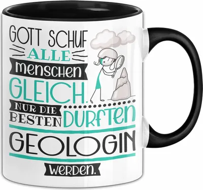 Produktbild von Geologin Geschenk Becher Tasse Gott Schuf Alle Menschen Gleich Nur Die Besten Durfeten Geologin Werden Geschenkidee Lustig (Schwarz)