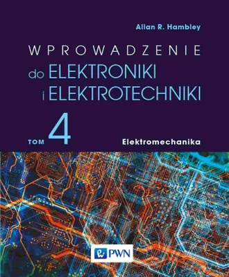 Imagen del producto de Wprowadzenie do elektroniki i elektrotechniki Tom 4 Elektromechanika