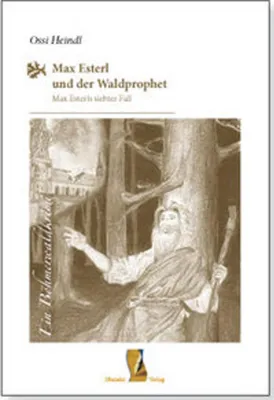 Produktbild von Max Esterl und der Waldprophet