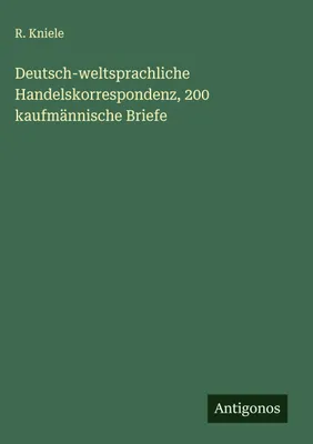Produktbild von Deutsch-weltsprachliche Handelskorrespondenz, 200 kaufmännische Briefe