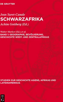 Produktbild von Schwarzafrika, Band 1, Geographie, Bevölkerung, Geschichte West- und Zentralafrikas