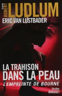 Image de La trahison dans la peau