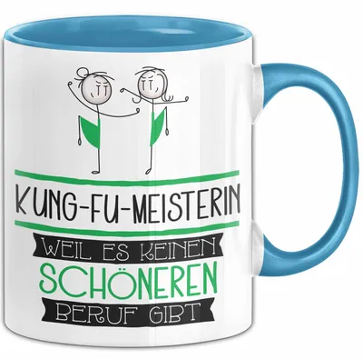 Produktbild von Kung-Fu-Meisterin Weil Es Keinen Schöneren Beruf Gibt Tasse Geschenk für Eine Kung-Fu-Meisterin Lustig (Blau)