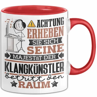 Produktbild von Klangkünstler Geschenk Tasse Lustiger Spruch Erheben Sie Sich Der Klangkünstler Betritt den Raum (Rot)