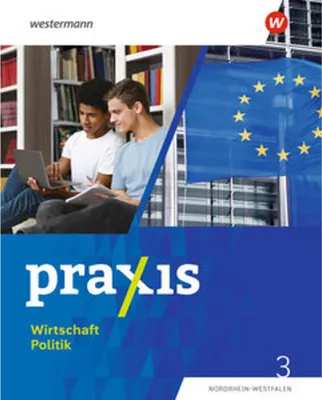 Immagine prodotto di Praxis Wirtschaft Politik 3. Schulbuch. Für Nordrhein-Westfalen