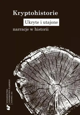 Image de Kryptohistorie. Ukryte i utajone narracje w historii