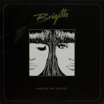 Zdjęcie produktu dla Brigitte - A Bouche Que Veux-Tu (Reissue) (CD)