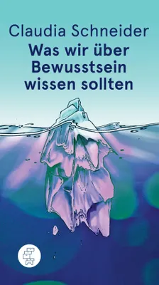 Produktbild von Was wir über Bewusstsein wissen sollten