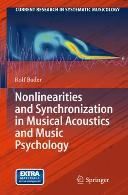 Produktbild von Nonlinearities and Synchronization in Musical Acoustics and Music Psychology