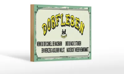 Produktbild von Holzschild Spruch 12x18 cm Dorfleben ist wenn du schnell bei Nachbarn Schild