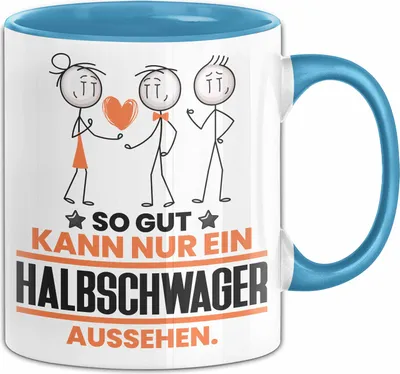 Produktbild von Halbschwager Geschenk Tasse So Gut Kann Nur Ein Halbschwager Aussehen Geschenkidee Kaffee-Becher (Blau)