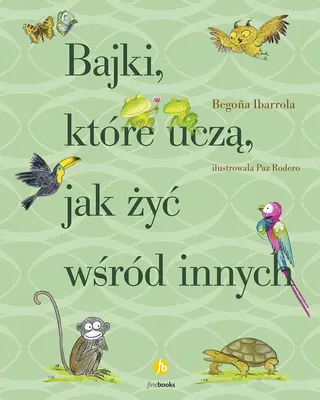 Obrázek produktu pro Pohádky, které učí, jak žít v souladu s ostatními – Begona Ibarrola