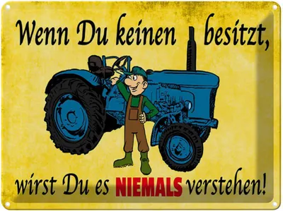 Produktbild von vianmo Blechschild 30x40 cm Wenn du keinen besitzt Traktor Spruch Zitat