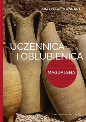 Image de Uczennica Magdalena - Opowieść o kobiecie z Magdali