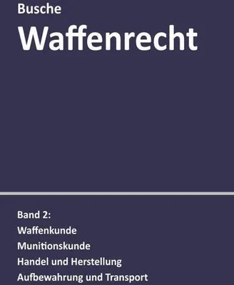 Image de Waffenrecht: Praxiswissen für Waffenbesitzer, Handel, Verwaltung und Justiz Band 2