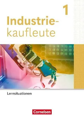 Produktbild von Industriekaufleute 1. Ausbildungsjahr. Arbeitsbuch mit Lernsituationen