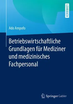 Obrázek produktu pro Betriebswirtschaftliche Grundlagen für Mediziner und medizinisches Fachpersonal