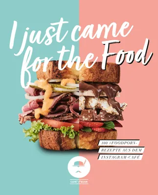 Produktbild von I Just Came for the Food