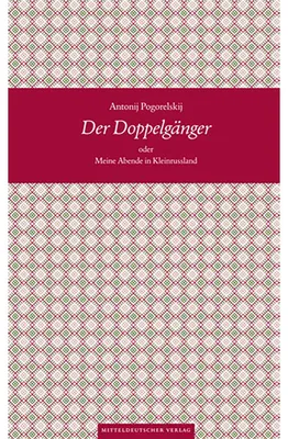Zdjęcie produktu dla Pogorelskij, A: Doppelgänger oder Meine Abende in Kleinrussl