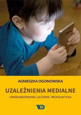 Image de Uzależnienia medialne - Agnieszka Ogonowska (Buch auf Polnisch)