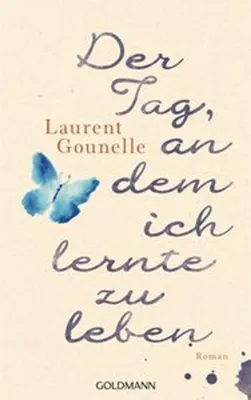 Produktbild von Der Tag, an dem ich lernte zu leben