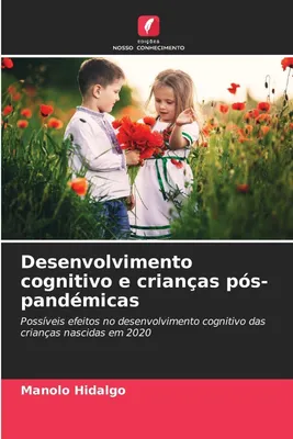 Produktbild von Desenvolvimento cognitivo e crianças pós-pandémicas
