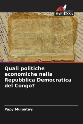 Produktbild von Welche Wirtschaftspolitiken werden in der Demokratischen Republik Kongo verfolgt?