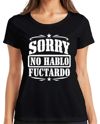 Produktbild von Sorry No Hablo Fuctardo Sarkasmus Lustig Statement Sardonisch Damen T-Shirt, Schwarz, S