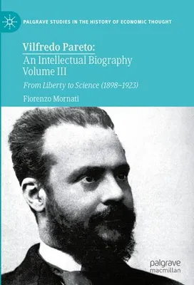 Obrázok produktu pre Vilfredo Pareto: An Intellectual Biography Volume III