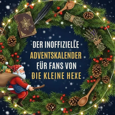 Produktbild von Der inoffizielle Adventskalender für Fans von Die kleine Hexe