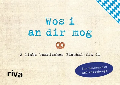 Obrázek produktu pro Reinwarth, A: Was ich an dir liebe - Wos i an dir mog
