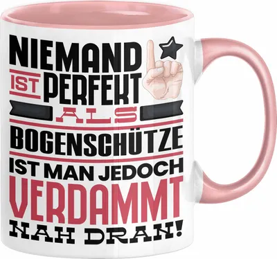 Produktbild von Bogenschütze Geschenk Tasse Lustige Geschenkidee für Bogenschütze Geburtstag Kaffee-Becher Niemand Ist Perfekt Aber Als Bogenschütze Ist Man Nah Dran (Rosa)