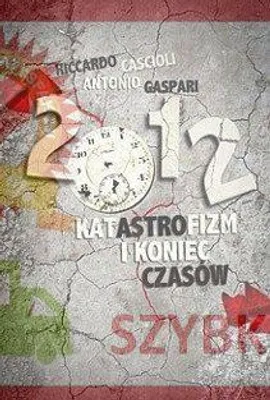 Zdjęcie produktu dla 2012 Katastrofizm i koniec czasow