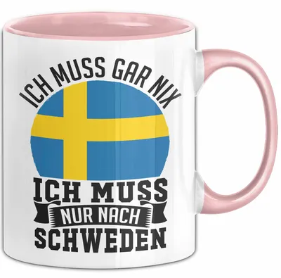 Produktbild von Schweden Tasse Geschenkidee Urlaub Ich Muss Gar Nix Ich Muss Nur Nach Schweden (Rosa)
