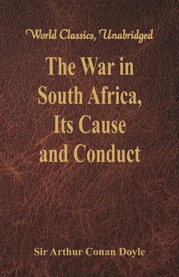 Produktbild von The War in South Africa, Its Cause and Conduct