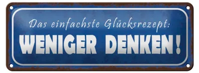 Produktbild von Blechschild Spruch 27x10cm das Glücksrezept weniger denken Dekoration
