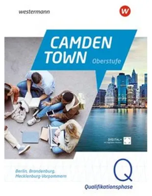 Obrázek produktu pro Camden Town Oberstufe. Qualifikationsphase Schulbuch. Für Berlin, Brandenburg, Mecklenburg-Vorpommern