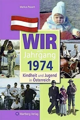 Produktbild von Kindheit und Jugend in Österreich: Wir vom Jahrgang 1974