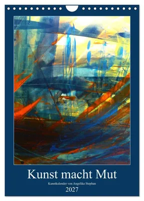 Produktbild von Kunst macht Mut (Wandkalender 2027 DIN A4 hoch), CALVENDO Monatskalender
