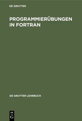 Produktbild von Programmierübungen in FORTRAN